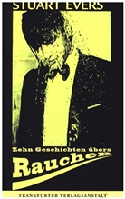 Stuart Evers - Zehn Geschichten übers Rauchen