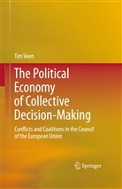 Tim Veen - The Political Economy of Collective Decision-Making