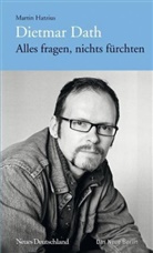 DAT, Dietma Dath, Dietmar Dath, Hatzius, Martin Hatzius - Alles fragen, nichts fürchten