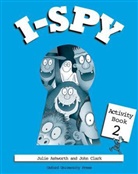 Julie Ashworth, John Clark - I-Spy - Pt.2: I-Spy 2 Activity Book