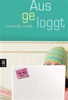 Christine Feher, Christine Fehér - Ausgeloggt