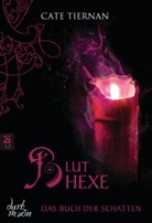 Cate Tiernan - Das Buch der Schatten - Bluthexe