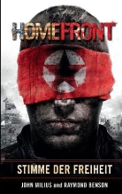 Benso, Raymond Benson, Milius, Joh Milius, John Milius - Homefront, deutsche Ausgabe