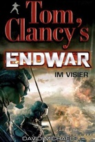 To Clancy, Tom Clancy, David Michaels - Tom Clancy's EndWar - Im Visier