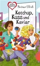 Hortense Ullrich - Ketchup, Kuss und Kaviar
