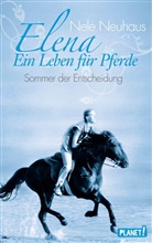 Nele Neuhaus - Elena - Ein Leben für Pferde, Sommer der Entscheidung