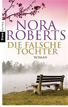 Nora Roberts - Die falsche Tochter