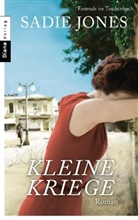 Sadie Jones - Kleine Kriege
