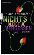 Claudia Vilshöfer - Nichts bleibt je vergessen