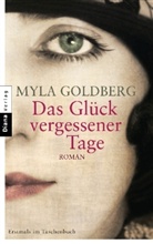 Myla Goldberg - Das Glück vergessener Tage