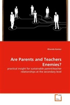 Rhonda Kantor - Are Parents and Teachers Enemies?