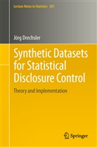 J. Rg Drechsler, Jorg Drechsler, J'Org Drechsler, Jörg Drechsler - Synthetic Datasets for Statistical Disclosure Control