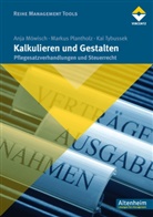 Anj Möwisch, Anja Möwisch, Marku Plantholz, Markus Plantholz, Kai Tybussek - Kalkulieren und Gestalten