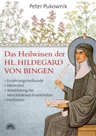 Peter Pukownik - Das Heilwissen der Hl. Hildegard von Bingen