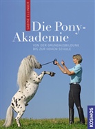 Sabine Ellinger, Ursula Müller - Die Pony-Akademie
