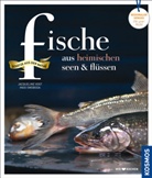 Swobod, Ingo Swoboda, VOG, Jacquelin Vogt, Jacqueline Vogt, Walter... - Fische aus heimischen Seen & Flüssen