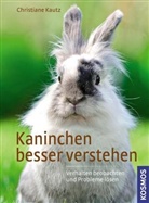 Christiane Kautz - Kaninchen besser verstehen