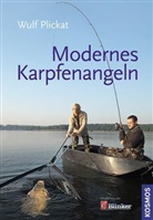 Wulf Plickat - Modernes Karpfenangeln