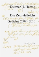 Dieter H. Herzog, Dietmar H. Herzog - Die Zeit vielleicht