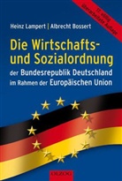 Bossert, Albrecht Bossert, LAMPER, Heinz Lampert - Die Wirtschafts- und Sozialordnung der Bundesrepublik Deutschland im Rahmen der Europäischen Union, Neuausgabe