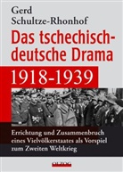 Schultze-Rhonhof, Gerd Schultze-Rhonhof - Das tschechisch-deutsche Drama 1918-1939