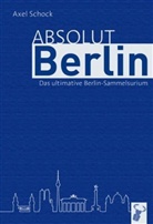 Axel Schock - Absolut Berlin