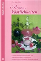 Eva Utz-Hiltl - Rosenköstlichkeiten