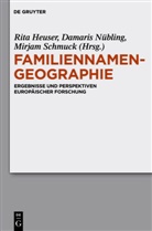 Rita Heuser, Damari Nübling, Damaris Nübling, Mirjam Schmuck - Familiennamengeographie