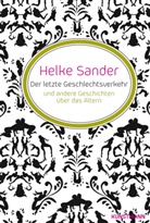Helke Sander - Der letzte Geschlechtsverkehr