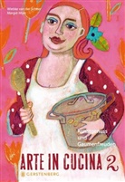 Margré Mijer, Wiebke van der Scheer, Wiebk van der Scheer, Wiebke van der Scheer, Verena Kiefer - Arte in Cucina 2. Bd.2
