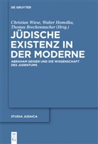 Thomas Brechenmacher, Walte Homolka, Walter Homolka, Christian Wiese - Jüdische Existenz in der Moderne