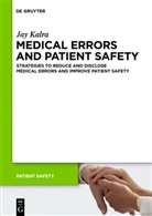 Jay Kalra - Medical Errors and Patient Safety