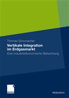 Thomas Schumacher - Vertikale Integration im Erdgasmarkt