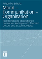 Friederike Schultz - Moral Kommunikation Organisation