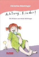 Christine Nöstlinger, Heide Stöllinger, Heide Stöllinger - Achtung, Kinder!