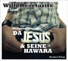 Wolfgang Teuschel, Wolfgang Teuschl, Willi Resetarits - Da Jesus & seine Hawara, 3 Audio-CD, 3 Audio-CD (Hörbuch)
