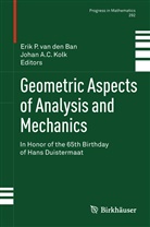 A C Kolk, A C Kolk, Erik P van den Ban, Erik P. van den Ban, Johan A C Kolk, Johan A. C. Kolk... - Geometric Aspects of Analysis and Mechanics