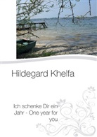 Hildegard Khelfa - Ich schenke Dir ein Jahr - One year for you