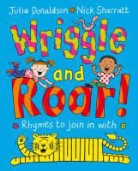 Julia Donaldson - Wriggle and Roar! Big Book