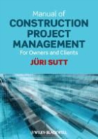 Michael Holtmann, Sutt, J Sutt, Jeuri Sutt, Jri Sutt, Juri Sutt... - Manual of Construction Project Management