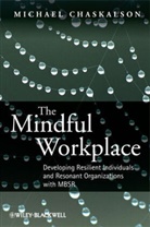 M Chaskalson, Michael Chaskalson, Michael (Mindfulness Works Ltd) Chaskalson, Chaskalson Michael - Mindful Workplace