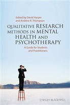 David Harper, David (University of East London Harper, David Thompson Harper, HARPER DAVID THOMPSON ANDREW R, Thompson, Andrew R. Thompson... - Qualitative Research Methods in Mental Health and Psychotherapy