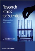 C. Neal Stewart Jr., C Neal (Jr) Stewart, C. Neal Stewart, C. Neal (Jr) Stewart, Cns Stewart, Stewart C. Neal - Research Ethics for Scientists