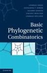 Andreas Dress, Andreas (Universitat Bielefeld Dress, Andreas Huber Dress, Dress Andreas, DRESS ANDREAS HUBER KATHARINA T, Katharina T. Huber... - Basic Phylogenetic Combinatorics