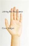 C Gilligan, Carol Gilligan - Joining the Resistance