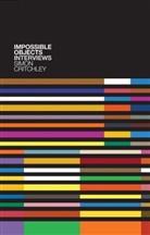Carl Cederstroem, Carl Cederstrom, Carl Cederström, S Critchley, Simo Critchley, Simon Critchley... - Impossible Objects