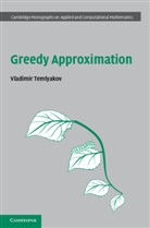 Vladimir Temlyakov, Vladimir (University of South Carolina) Temlyakov, TEMLYAKOV VLADIMIR - Greedy Approximation