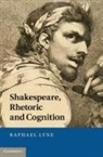 Raphael Lyne, Raphael (Dr Lyne, Lyne Raphael - Shakespeare, Rhetoric and Cognition