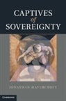 Jonathan Havercroft, Jonathan (University of Oklahoma) Havercroft, Havercroft Jonathan - Captives of Sovereignty