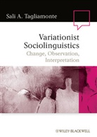 Sali A. Tagliamonte, Sa Tagliamonte, Sali Tagliamonte, Sali A Tagliamonte, Sali A. Tagliamonte, Sali A. (University of Toronto Tagliamonte... - Variationist Sociolinguistics